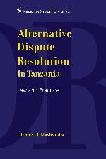 Alternative Dispute Resolution in Tanzania. Law and Practice
