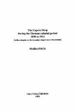 The Caprivi Strip During the German Colonial Period, 1890 to 1914