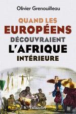 Quand les européens découvraient l'Afrique intérieure