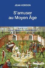 S'amuser au Moyen Âge