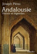 Andalousie. Vérités et légendes