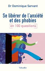 Se libérer de l'anxiété et des phobies en 100 questions