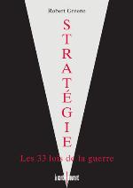 Stratégie : les 33 lois de la guerre