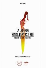 LÉGENDE FINAL FANTASY VIII