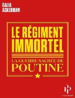 Le Régiment immortel : la guerre sacrée de Poutine