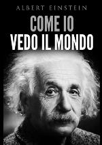 Come io vedo il mondo (Italian Edition)