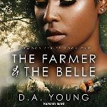 The Farmer &amp; The Belle (The Baymoore Series)