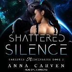Shattered Silence (The Darkstar Mercenaries Series)