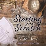 Starting from Scratch (The Lancaster Discoveries Series)