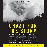 Crazy for the Storm: A Memoir of Survival