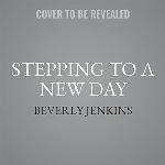 Stepping to a New Day: A Blessings Novel