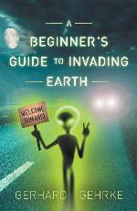 A Beginner's Guide to Invading Earth
