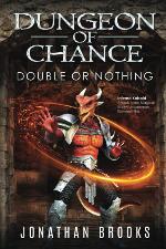 Dungeon of Chance: Double or Nothing: A Dungeon Core Novel