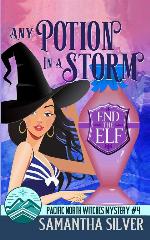 Any Potion in a Storm: A Paranormal Cozy Mystery (Pacific North Witches)
