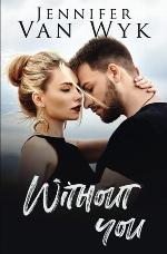Without You: A Friends-to-Lovers Small Town Romance