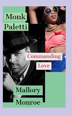 Monk Paletti: Commanding Love
