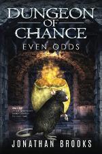 Dungeon of Chance: Even Odds: A Dungeon Core Novel (Serious Probabilities)