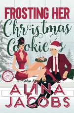 Frosting Her Christmas Cookies: A Holiday Romantic Comedy