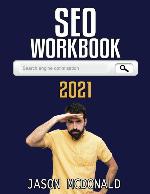 SEO Workbook: Search Engine Optimization Success in Seven Steps
