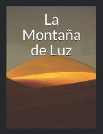 La Monta&ntilde;a de Luz (Spanish Edition)