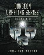 Dungeon Crafting Series Books 1 - 3: A Dungeon Core Novel