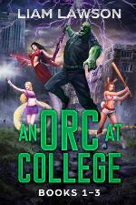 An Orc at College Books 1-3: A Contemporary Sword and Sorcery Harem Fantasy