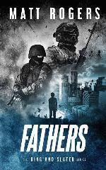 Fathers: A King &amp; Slater Thriller (The King &amp; Slater Series)