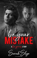 Be Your Mistake