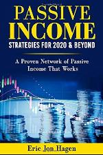 PASSIVE INCOME: Strategies For 2020 &amp; The Future: Proven Networks of Passive Income That Work (Podcast, podcasting, youtube, Amazon, Amazon FBA, ... gamers, blogging, affiliate marketing)