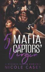 Five Mafia Captors' Virgin: A Reverse Harem Romance (Love by Numbers)