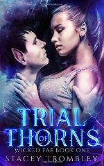 Trial of Thorns (Wicked Fae)