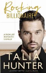 Rocking The Billionaire (A Rich List Romantic Comedy)