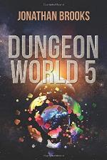 Dungeon World 5: A Dungeon Core Experience