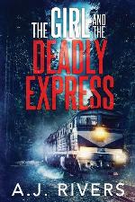 The Girl and the Deadly Express (Emma Griffin&trade; FBI Mystery)