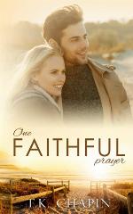 One Faithful Prayer: A Clean Christian Romance