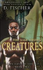 The Liar Among Creatures (Howl for the Damed: Book Two) (Howl for the Damned)