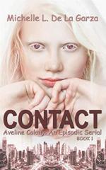 CONTACT: Aveline Colony: An Episodic Serial (Book 1)