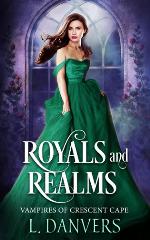 Royals and Realms (Vampires of Crescent Cape)