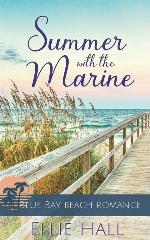 Summer with the Marine (Blue Bay Beach Reads Romance)