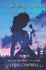 The Beast With No Beauty (The Fairy Tales Retold Series)