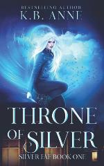 Throne of Silver (Silver Fae)