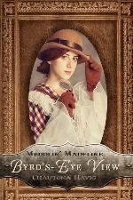 Byrd's-Eye View (Meddlin' Madeline Mysteries)