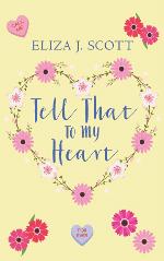 Tell That To My Heart (Heartshaped)