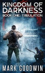 Tribulation: An Apocalyptic End-Times Thriller (Kingdom of Darkness)