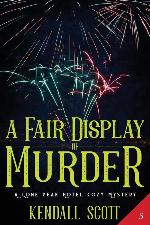 A Fair Display of Murder: A Cozy Mystery (A Lone Peak Hotel Mystery)