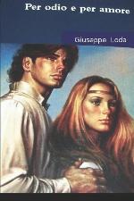 Per odio e per amore (Italian Edition)