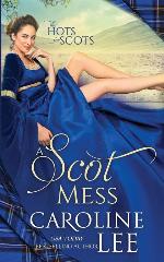 A Scot Mess: a comedy of errors (The Hots for Scots)