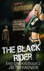 The Black Rider: A Zombie Apocalypse Paranormal Reverse Harem Romance (End of Days)