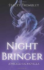 Night Bringer (WICKED FAE)