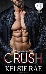 Crush: An Everyday Heroes Novel